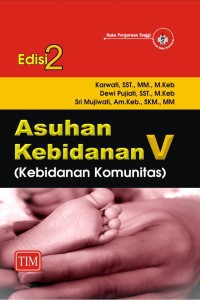 ASUHAN KEBIDANAN V [Kebidanan Komunitas]