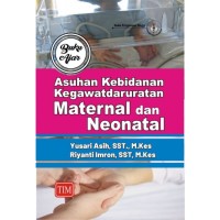 Buku Ajar: Asuhan Kebidanan Kegawatdaruratan Maternal dan Neonatal