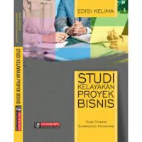 STUDY KELAYAKAN PROYEK BISNIS; EDISI KELIMA